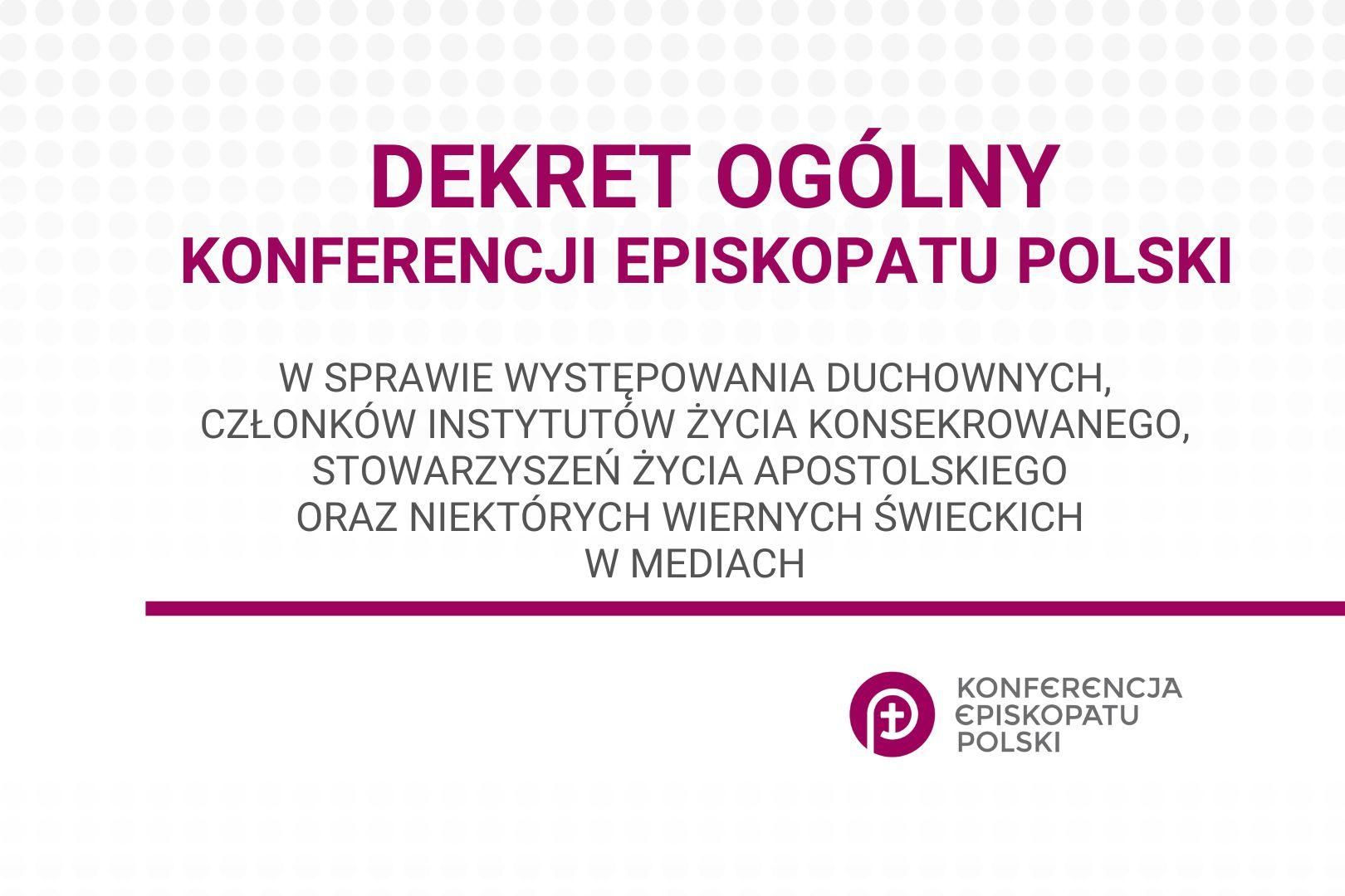 Dekret ogólny KEP ws. występowania duchownych, członków instytutów życia konsekrowanego, stowarzyszeń życia apostolskiego oraz niektórych wiernych świeckich w mediach
