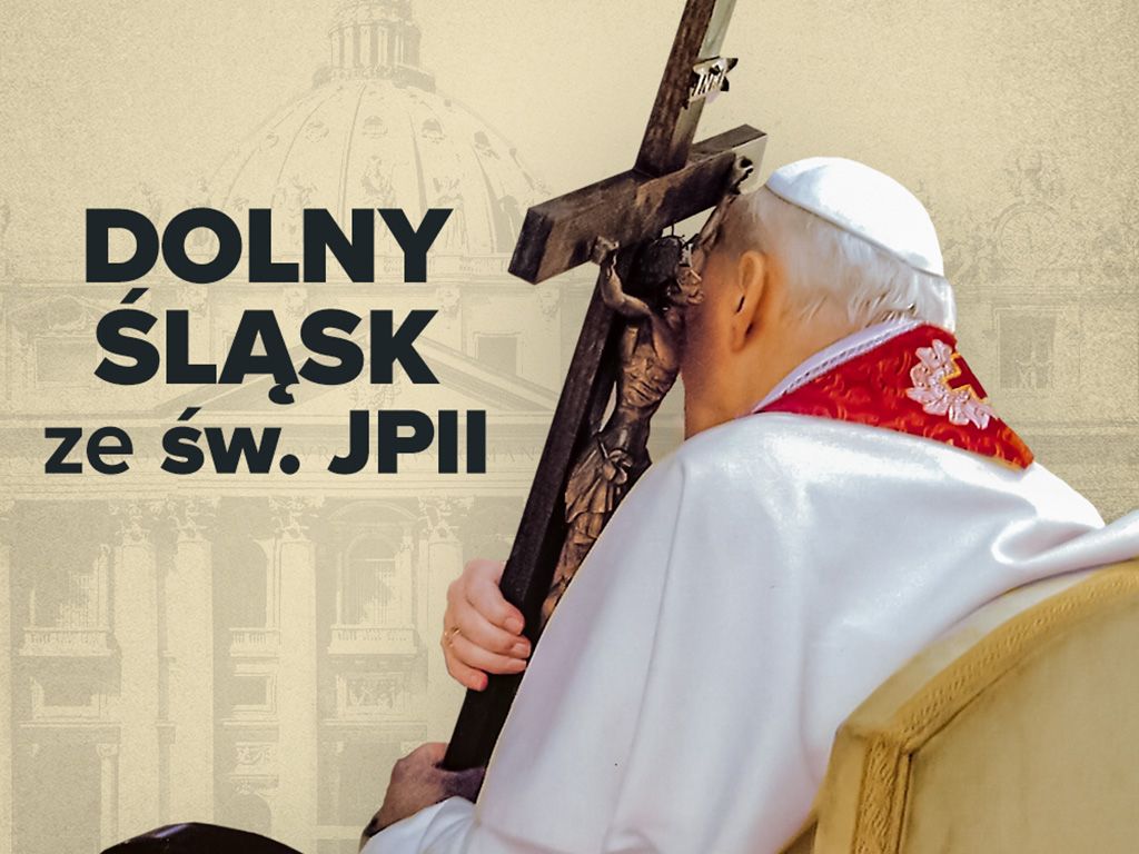 Dolny Śląsk ze św. Janem Pawłem II