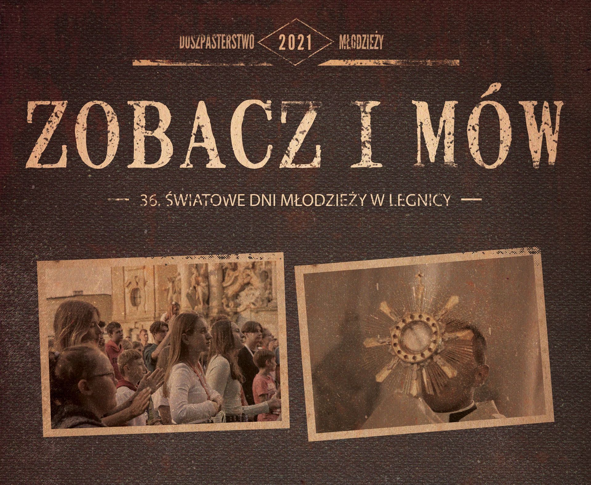 „ZOBACZ I MÓW” - Światowy Dzień Młodzieży w Legnicy