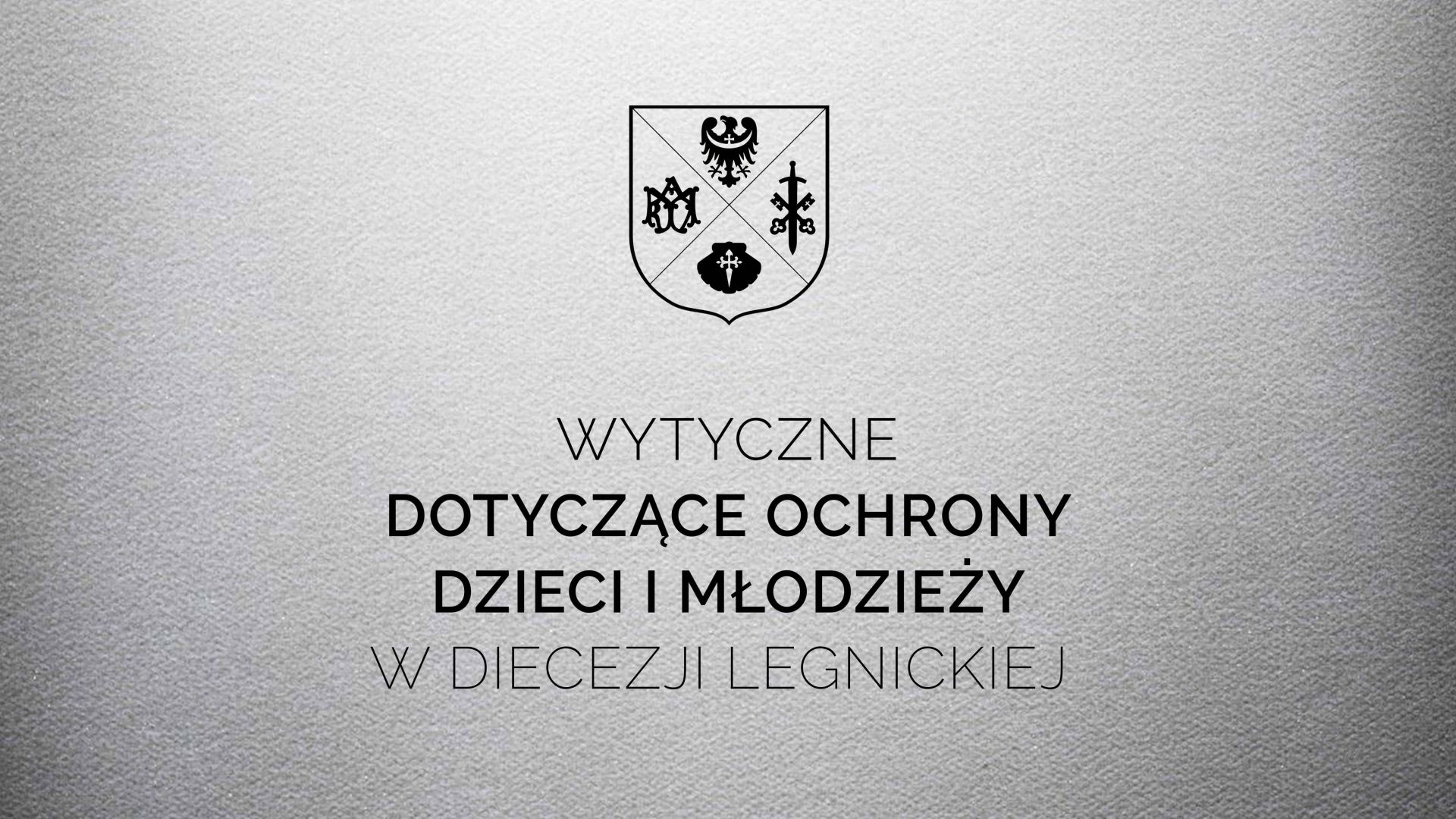 Wytyczne dotyczące ochrony dzieci i młodzieży w diecezji legnickiej