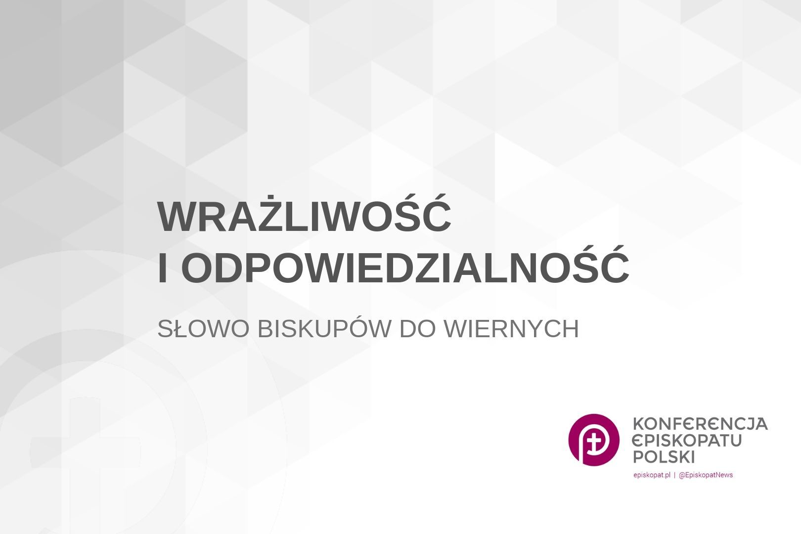 "WRAŻLIWOŚĆ I ODPOWIEDZIALNOŚĆ" - słowo biskupów do wiernych