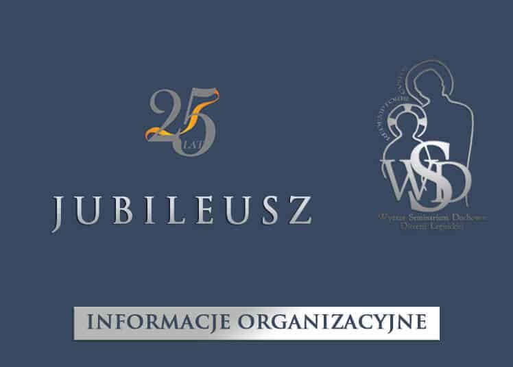 Informacje organizacyjne dla uczestników jubileuszu XXV-lecia WSD