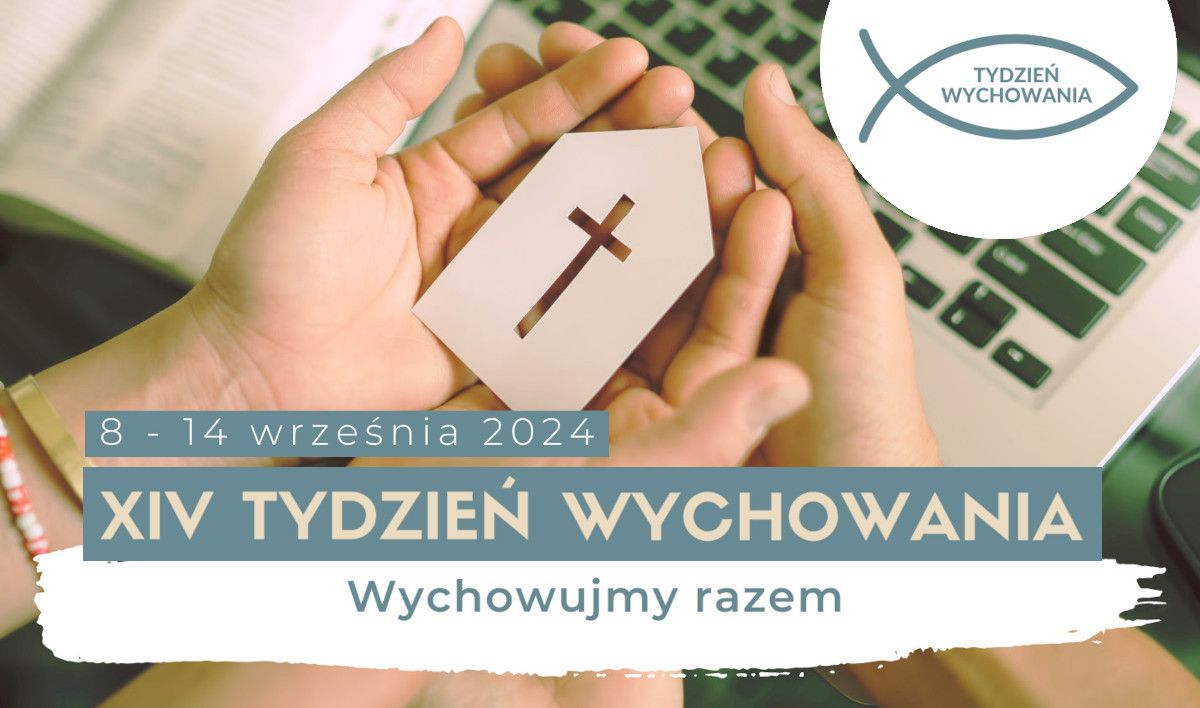 List Pasterski Konferencji Episkopatu Polski i materiały duszpasterskie na XIV Tydzień Wychowania