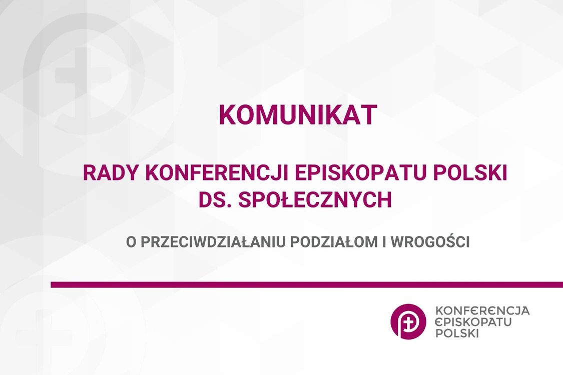 Komunikat Rady KEP ds. Społecznych o przeciwdziałaniu podziałom i wrogości