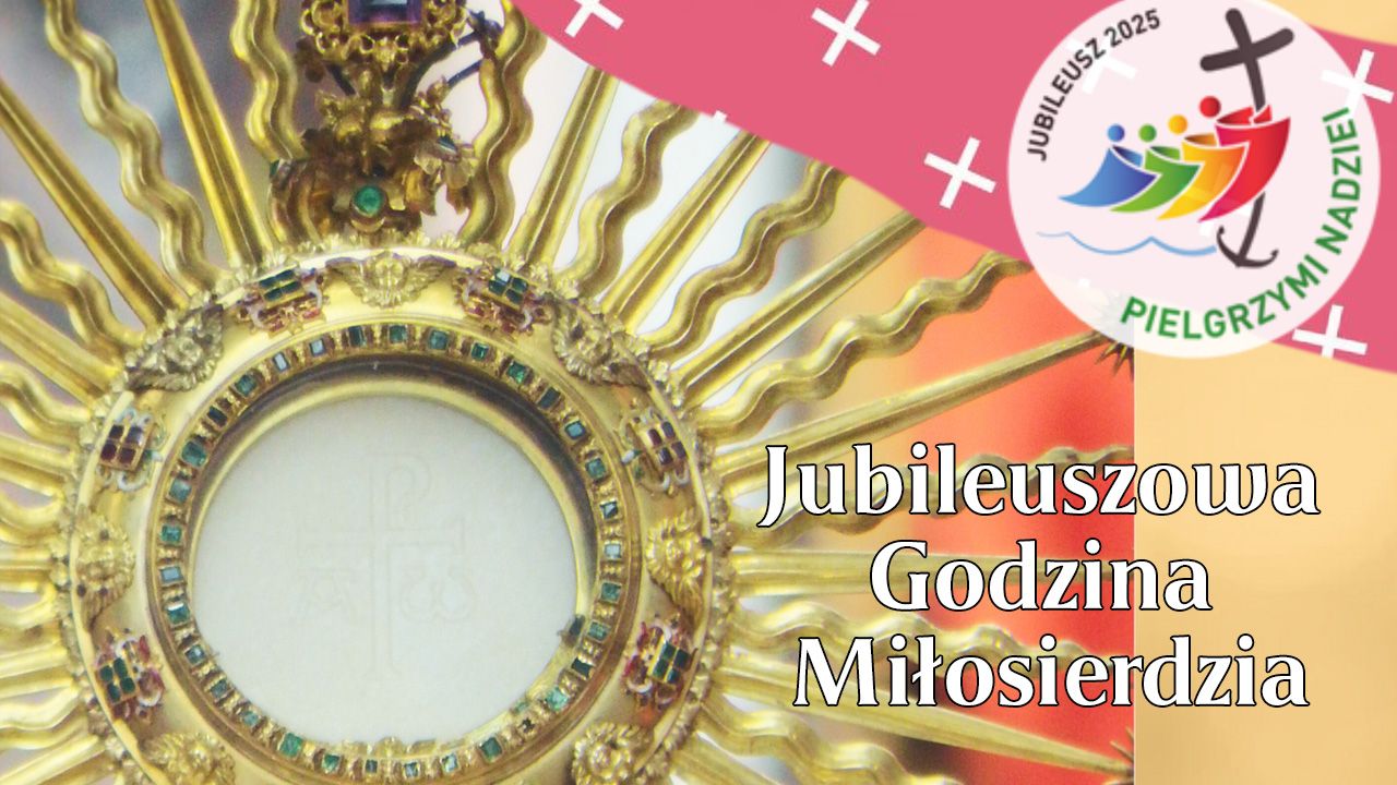 Jubileuszowa Godzina Miłosierdzia