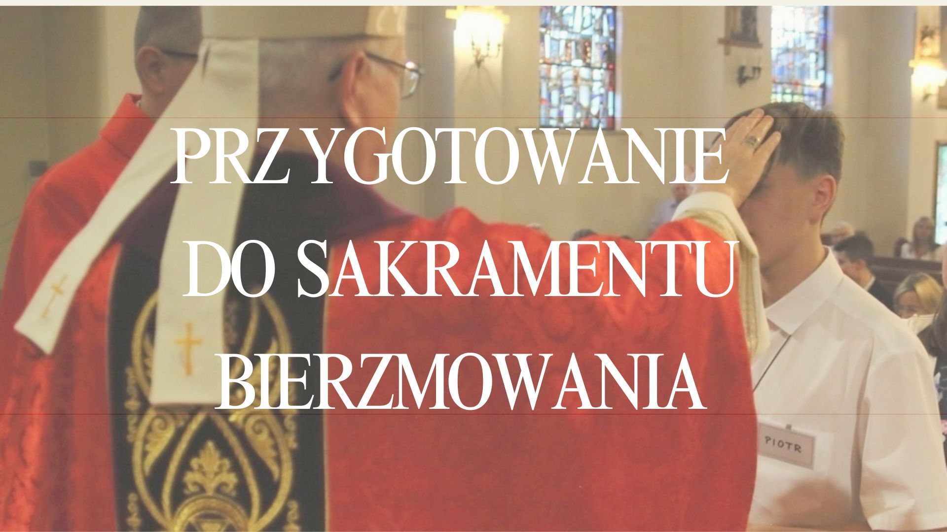 Przygotowania do sakramentu bierzmowania