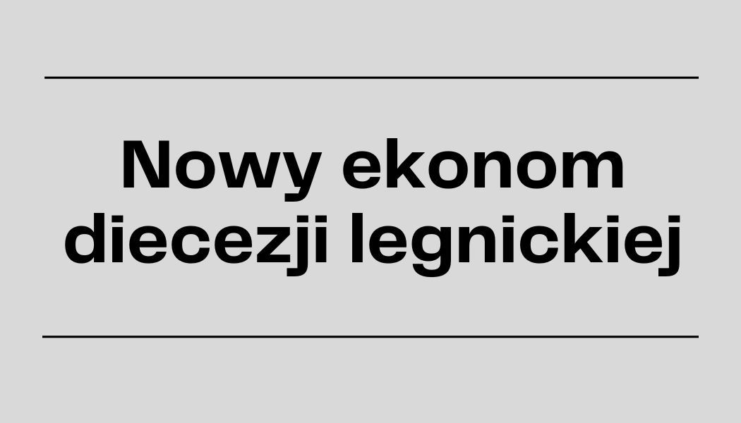 Nowy ekonom diecezji legnickiej